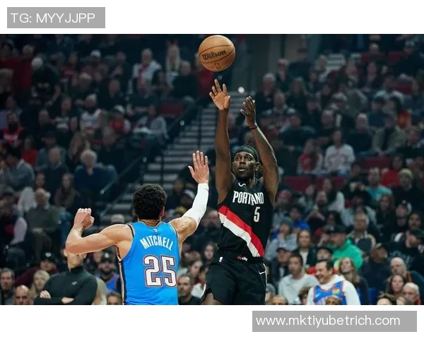 开拓者连胜五场展现强大韧性未来战绩虽难预测但已显强队风范 开拓者连胜五场展现强大韧性未来战绩虽难预测但已显强队风范